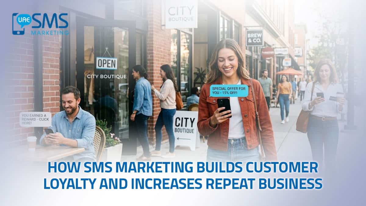 How SMS Marketing Builds Customer Loyalty and Increases Repeat Business
