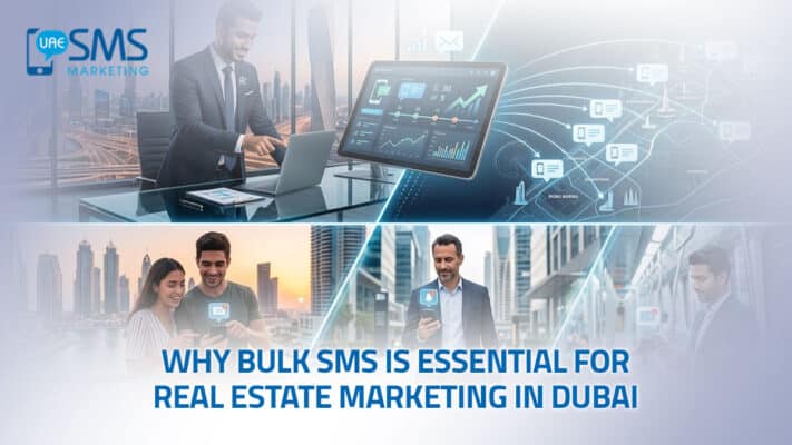 Why Bulk SMS Is Essential for Real Estate Marketing in Dubai